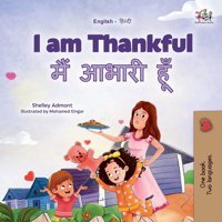 I Am Thankful (English Hindi Bilingual Children'S Book) (English Hindi Bilingual Collection) Admont, Shelley Kidkiddos Books Ltd.