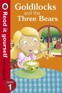 Goldilocks And The Three Bears - Read It Yourself With Ladybird: Level 1 Penguin