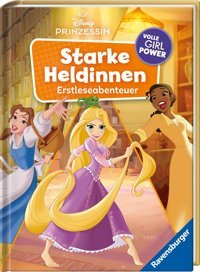 Disney: Starke Heldinnen - Teil 2 - Erstleseabenteuer - Ab 7 Jahren - 2. Klasse Scheller, Anne Ravensburger