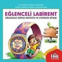 Eğlenceli Labirent: Eğlenceli Süper Aktivite Ve Etkinlik Kitabı Ferhat Çınar Halk Kitabevi