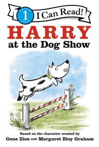 Harry At The Dog Show (I Can Read Level 1) Zion, Gene Harper Collıns