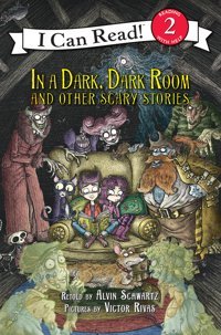 I Can Read Level 2 In A Dark, Dark Room And Other Scary Storıes (Reıllustrated) Alvin Schwartz Harper Collıns