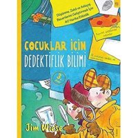 Çocuklar İçin Dedektiflik Bilimi: Düşünme, Zeka Ve Anlayış Becerilerini Geliştirmek İçin 40 Harika Etkinlik Jim Wiese Sola Kidz