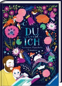 Du Und Ich - Vorlesen, Kuscheln, Trumen Ravensburger