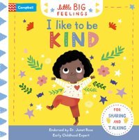 I Like To Be Kind (Little Big Feelings) Books, Campbell Campbell Books