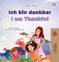 I Am Thankful (German English Bilingual Children'S Book) (German English Bilingual Collection) Admont, Shelley Kidkiddos Books Ltd.