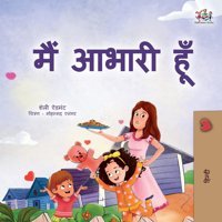 I Am Thankful (Hindi Book For Kids) (Hindi Bedtime Collection) Admont, Shelley Kidkiddos Books Ltd.