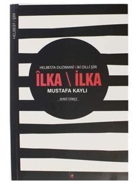 İlka İlka: İki Dilli Şiir Mustafa Kaylı Lis Yayınları