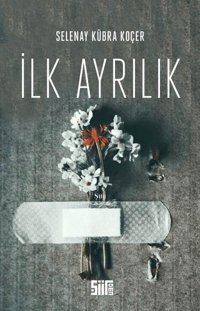 İlk Ayrılık Selenay Kübra Koçer Şiirden Yayıncılık