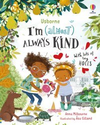 I'M (Almost) Always Kind (I'M Not Very) Anna Milbourne Usborne Publishing Books Ltd