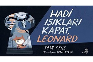 Hadi Işıkları Kapat, Leonard Josh Pyke Hep Kitap