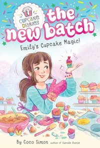 Emily'S Cupcake Magic! (Volume 1) (Cupcake Diaries: The New Batch) Simon, Coco Simon Spotlight