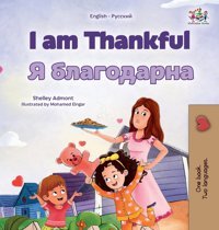 I Am Thankful (English Russian Bilingual Children'S Book) (English Russian Bilingual Collection) Admont, Shelley Kidkiddos Books Ltd.