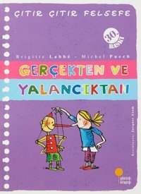 Çıtır Çıtır Felsefe 3 - Gerçekten Ve Yalancıktan: 4, 5, 6. Sınıflar Brigitte Labbe Günışığı Kitaplığı