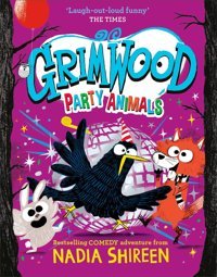 Grimwood: Party Animals: 4 Shireen, Nadia Simon And Schuster