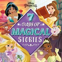 Disney Princess: 7 Days Of Magical Stories (Collection Of Illustrated Tales) Walt Disney Autumn Stories Publishing
