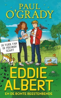 De Vloek Van De Verloren Schat (Eddie Albert En De Bonte Beestenbende, 2) O'Grady, Paul Harper Collıns