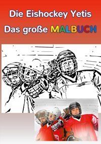 Die Eishockey Yetis - Das Groe Malbuch: Alle Bilder Der Bnde 1 Und 2 Zum Ausmalen Pfesdorf, Elke Bod - Books On Demand