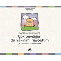 Çok Sevdiğim Bir Yakınımı Kaybettim: Bir Yakını Ölen Çocuklara Yardım Marge Eaton Heegaard İletişim Yayınları
