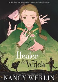 Healer And Witch Werlin, Nancy Candlewick Entertainment