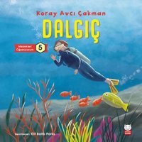 Dalgıç - Meslekleri Öğreniyorum 5 Koray Avcı Çakman Kırmızı Kedi Çocuk