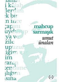 Mahçup Sarmaşık Umut Ünalan Islık Yayınları