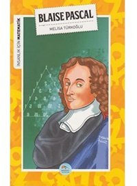 İnsanlık İçin Matematik Blaise Pascal Melisa Türkoğlu Mavi Çatı Yayınları