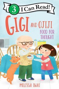 Gigi And Ojiji: Food For Thought (I Can Read Level 3) Iwai, Melissa Harper Collıns