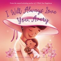 I Will Always Love You, Avery (The Unconditional Love For Avery Series) Wong, Michael Picco Puppy