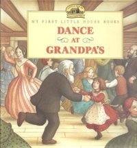 Dance At Grandpa'S (My Little House S.) Harper Collıns