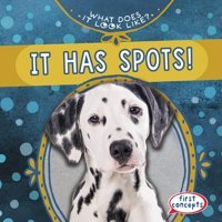 It Has Spots! (What Does It Look Like?) Gottlieb, Beth Gareth Stevens