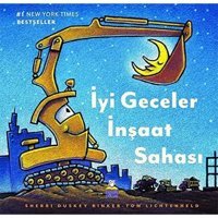 İyi Geceler İnşaat Sahası Sherri Duskey Rinker Derin Yayınları