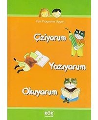 Çiziyorum Yazıyorum Okuyorum: Yeni Programa Uygun Ebru Batur Musaoğlu Kök Yayıncılık