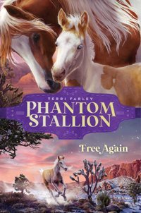 Free Again (Volume 5) (Phantom Stallion) Farley, Terri Aladdin