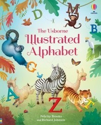 Illustrated Alphabet Brooks, Felicity Usborne Publishing Books Ltd
