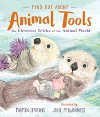 Find Out About Animal Tools Jenkins, Martin Candlewick Entertainment