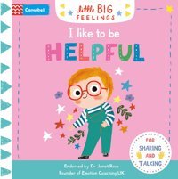 I Like To Be Helpful (Campbell Little Big Feelings) Books, Campbell Campbell Books
