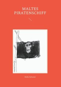 Maltes Piratenschiff Sylvester, Heike Bod - Books On Demand