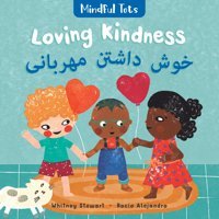 Mindful Tots: Loving Kindness (Farsi And English Edition) Stewart, Whitney Barefoot Books