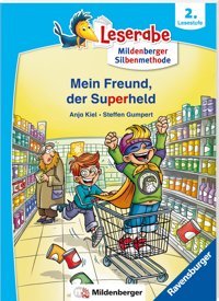 Mein Freund, Der Superheld - Lesen Lernen Mit Dem Leserabe - Erstlesebuch - Kinderbuch Ab 6 Jahren Mit Silbengeschichten Zum Lesenlernen (Leserabe 2. (Leserabe Mit Mildenberger Silbenmethode) Kiel, Anja Ravensburger