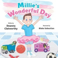 Millie'S Wonderful Day Clatworthy, Deanna Friesenpress