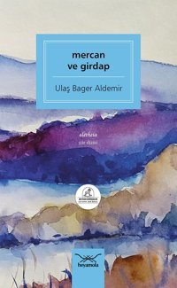 Mercan Ve Girdap Ulaş Bager Aldemir Heyamola Yayınları