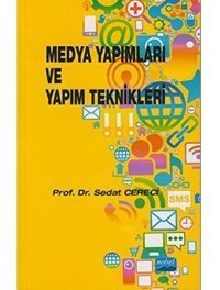 Medya Yapımları Ve Yapım Teknikleri Sedat Cereci Nobel Akademik Yayıncılık
