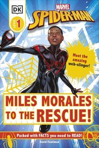 Marvel Spider-Man Miles Morales To The Rescue!: Meet The Amazing Web-Slinger! Fentiman, David Penguin
