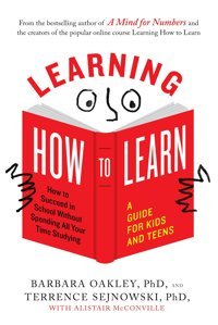 Learning How To Learn: How To Succeed İn School Without Spending All Your Time Studying: A Guide For Kids And Teens Oakley, Barbara Penguin