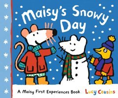 Maisy'S Snowy Day: A Maisy First Experiences Book Cousins, Lucy Candlewick Entertainment