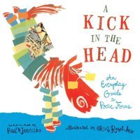 Kick In The Head: An Everyday Guide To Poetic Forms Janeczko, Paul And Raschka, Chris Paul-B-Janeczko Candlewick Entertainment