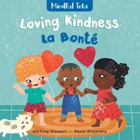 Mindful Tots: Loving Kindness (French And English Edition) Stewart, Whitney Barefoot Books