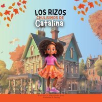 Los Rizos Chulsimos De Catalina (Spanish Edition) Storing, Catherine E Wms Press