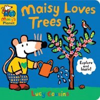 Maisy Loves Trees: A Maisy'S Planet Book Cousins, Lucy Candlewick Entertainment